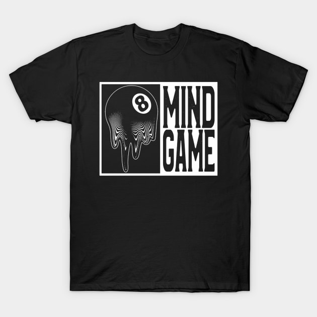 8 ball mind game T-Shirt by aslamartbokrit